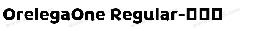 OrelegaOne Regular字体转换 OrelegaOne Regular字体转换